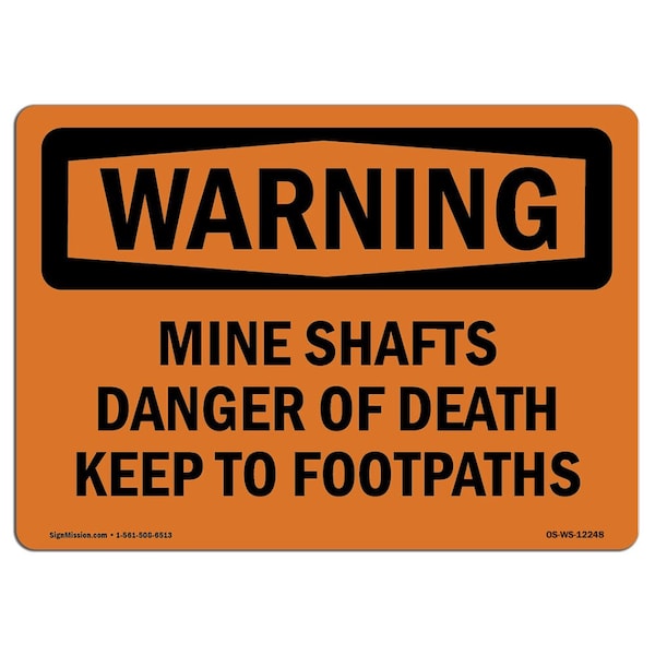 OSHA, Mine Shafts Of Death Keep To Footpaths, 24in X 18in Rigid Plastic, 18" W, 24" L, Landscape